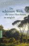 Die schönere Welt, die unser Herz kennt, ist möglich Cover des Buches Die schönere Welt, die unser Herz kennt, ist möglich (ISBN: 9783943416763)