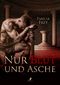 Nur Blut und Asche Cover des Buches Nur Blut und Asche (ISBN: 9783960890072)