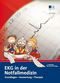 EKG in der Notfallmedizin: Grundlagen – Auswertung – Therapie Cover des Buches EKG in der Notfallmedizin: Grundlagen – Auswertung – Therapie (ISBN: 9783964610676)