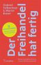 Der Freihandel hat fertig Cover des Buches Der Freihandel hat fertig (ISBN: 9783990502662)