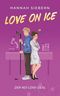 Love on Ice: Der No-Love-Deal Cover des Buches Love on Ice: Der No-Love-Deal (ISBN: 9798243639927)