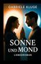Sonne und Mond: Ein Leben ist nicht genug Cover des Buches Sonne und Mond: Ein Leben ist nicht genug (ISBN: 9798274096881)