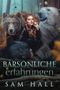 Bärsönliche Erfahrungen: Ein Bär Shifter Liebesroman (Ursa Shifter, Band 2) Cover des Buches Bärsönliche Erfahrungen: Ein Bär Shifter Liebesroman (Ursa Shifter, Band 2) (ISBN: 9798344021942)