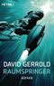 Raumspringer: Roman Cover des Buches Raumspringer: Roman (ISBN: B07BFWLGGL)