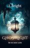 Ghostlight: Sie ist mein Licht: Eine Romantasy Geschichte Cover des Buches Ghostlight: Sie ist mein Licht: Eine Romantasy Geschichte (ISBN: B0F1TFQ8TH)