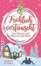 Fröhlich vertauscht - mit Mistel und Missverständnis: Weihnachten in Schweden 2 (Liebesroman) (Liebe auf Schwedisch) Cover des Buches Fröhlich vertauscht - mit Mistel und Missverständnis: Weihnachten in Schweden 2 (Liebesroman) (Liebe auf Schwedisch) (ISBN: B0FKT57MKS)