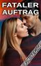 Fataler Auftrag (Silverthorne Reihe - Romantischer Thriller) (Silverthorne-Reihe 3) Cover des Buches Fataler Auftrag (Silverthorne Reihe - Romantischer Thriller) (Silverthorne-Reihe 3) (ISBN: B0FM7S7ZH8)