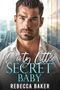Dirty Little Secret, Baby: Das geheime Baby des Milliardärs (Baby Confessions 4) Cover des Buches Dirty Little Secret, Baby: Das geheime Baby des Milliardärs (Baby Confessions 4) (ISBN: B0FTRN2ST4)