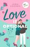 Love is optional - oder: Liebe mit beschränkter Haftung: Roman. Eine spritzige RomCom über Liebeschaos und Kinderwunsch Cover des Buches Love is optional - oder: Liebe mit beschränkter Haftung: Roman. Eine spritzige RomCom über Liebeschaos und Kinderwunsch (ISBN: B0G52ZBGDF)