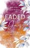 Faded Days: Liebe auf Bewährung Cover des Buches Faded Days: Liebe auf Bewährung (ISBN: B0GFTSV7NK)