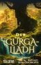 Der Gûrgaládh (Kurzgeschichten by Tea Loewe) Cover des Buches Der Gûrgaládh (Kurzgeschichten by Tea Loewe) (ISBN: B0GJ5QJGQR)