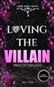 LOVING THE VILLAIN: Liebe. Mich. Nicht. (Dark Romance) Cover des Buches LOVING THE VILLAIN: Liebe. Mich. Nicht. (Dark Romance) (ISBN: B0GP1Z92J6)