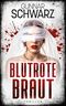 Blutrote Braut (Thriller) Cover des Buches Blutrote Braut (Thriller) (ISBN: B0GQGGXQBD)