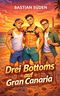 Drei Bottoms auf Gran Canaria Cover des Buches Drei Bottoms auf Gran Canaria (ISBN: B0GSRFS26C)