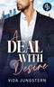 A Deal with Desire | Eine spicy Enemies to Lovers Workplace Romance Cover des Buches A Deal with Desire | Eine spicy Enemies to Lovers Workplace Romance (ISBN: B0GY3S43KH)