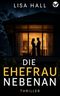 Die Ehefrau nebenan: Ein packender Psychothriller voller Lügen, Geheimnisse und schockierender Wendungen Cover des Buches Die Ehefrau nebenan: Ein packender Psychothriller voller Lügen, Geheimnisse und schockierender Wendungen (ISBN: B0H94VY3XW)