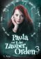Paula und der Zauberorden 3 Cover des Buches Paula und der Zauberorden 3