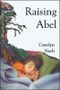 Raising Abel Cover des Buches Raising Abel (ISBN: B0063UL91U)