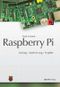 Raspberry Pi Cover des Buches Raspberry Pi (ISBN: 9783864900327)