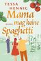 Mama mag keine Spaghetti Cover des Buches Mama mag keine Spaghetti (ISBN: 9782496740141)