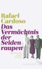 Das Vermächtnis der Seidenraupen Cover des Buches Das Vermächtnis der Seidenraupen (ISBN: 9783100025357)