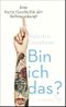 Bin ich das? Cover des Buches Bin ich das? (ISBN: 9783103970999)