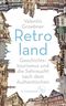 Retroland Cover des Buches Retroland (ISBN: 9783103973662)