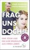Frag uns doch! Cover des Buches Frag uns doch! (ISBN: 9783103974911)