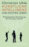 Künstliche Intelligenz und echtes Leben Cover des Buches Künstliche Intelligenz und echtes Leben (ISBN: 9783103976045)