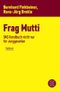 Frag Mutti Cover des Buches Frag Mutti (ISBN: 9783104909875)
