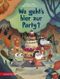 Wo geht’s hier zur Party? Cover des Buches Wo geht’s hier zur Party? (ISBN: 9783219121032)