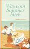 Was vom Sommer blieb Cover des Buches Was vom Sommer blieb (ISBN: 9783311300847)