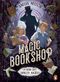 Magic Bookshop. Im Bann des dunklen Magiers Cover des Buches Magic Bookshop. Im Bann des dunklen Magiers (ISBN: 9783328304579)