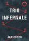 TRIO INFERNALE Cover des Buches TRIO INFERNALE (ISBN: 9783384672704)