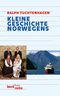 Kleine Geschichte Norwegens (Beck'sche Reihe) Cover des Buches Kleine Geschichte Norwegens (Beck'sche Reihe) (ISBN: 9783406584534)