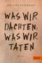Was wir dachten, was wir taten Cover des Buches Was wir dachten, was wir taten (ISBN: 9783407749635)