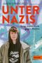 Unter Nazis. Jung, ostdeutsch, gegen Rechts Cover des Buches Unter Nazis. Jung, ostdeutsch, gegen Rechts (ISBN: 9783407813718)