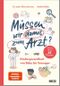 Müssen wir damit zum Arzt? Cover des Buches Müssen wir damit zum Arzt? (ISBN: 9783407868145)