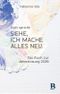 Gott spricht: Siehe, ich mache alles neu Cover des Buches Gott spricht: Siehe, ich mache alles neu (ISBN: 9783417010466)