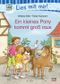 Ein kleines Pony kommt groß raus Cover des Buches Ein kleines Pony kommt groß raus (ISBN: 9783417281088)