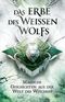 Das Erbe des Weißen Wolfs Cover des Buches Das Erbe des Weißen Wolfs (ISBN: 9783423263191)