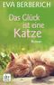 Das Glück ist eine Katze Cover des Buches Das Glück ist eine Katze (ISBN: 9783423404204)