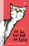 Ich bin hier bloß die Katze Cover des Buches Ich bin hier bloß die Katze (ISBN: 9783423624374)