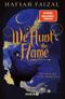 We hunt the Flame Cover des Buches We hunt the Flame (ISBN: 9783426449561)