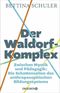 Der Waldorf-Komplex Cover des Buches Der Waldorf-Komplex (ISBN: 9783426566510)