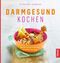 Darmgesund kochen Cover des Buches Darmgesund kochen (ISBN: 9783432104966)
