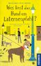 Was liest der Hund am Laternenpfahl Cover des Buches Was liest der Hund am Laternenpfahl (ISBN: 9783440144145)