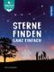 Sterne finden ganz einfach Cover des Buches Sterne finden ganz einfach (ISBN: 9783440183854)