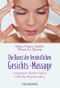 Die Kunst der fernöstlichen Gesichts-Massage Cover des Buches Die Kunst der fernöstlichen Gesichts-Massage (ISBN: 9783442164349)