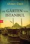 Die Gärten von Istanbul Cover des Buches Die Gärten von Istanbul (ISBN: 9783442715138)